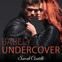 Barely Undercover - Sarah Castille