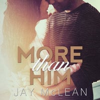 More Than Him - Jay McLean