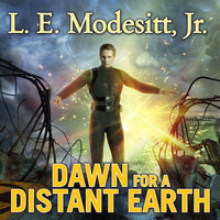 Dawn for a Distant Earth - L. E. Modesitt, Jr.