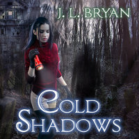Cold Shadows - J. L. Bryan
