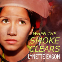When the Smoke Clears - Lynette Eason