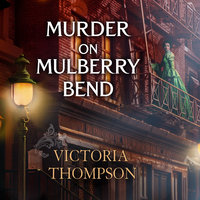 Murder on Mulberry Bend - Victoria Thompson