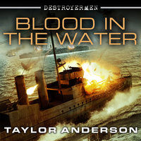 Destroyermen: Blood in the Water - Taylor Anderson