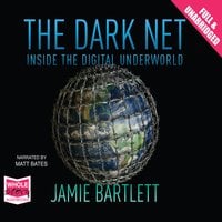 The Dark Net - Jamie Bartlett