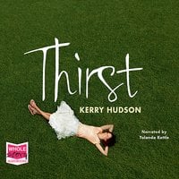 Thirst - Kerry Hudson