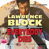 Everybody Dies - Lawrence Block