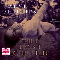 The Lost Child - Caryl Phillips