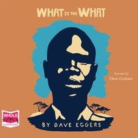 What is the What - Dave Eggers