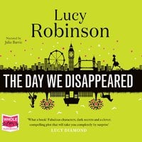 The Day We Disappeared - Lucy Robinson