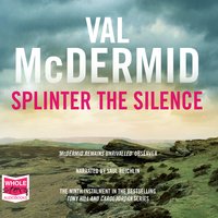 Splinter the Silence - Val McDermid