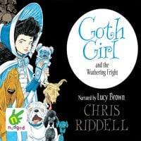 Goth Girl and the Wuthering Fright - Chris Riddell