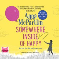 Somewhere Inside of Happy - Anna McPartlin