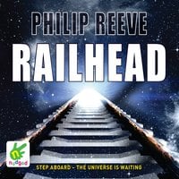 Railhead - Philip Reeve