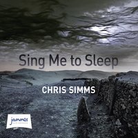 Sing Me To Sleep - Chris Simms