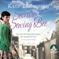 Secrets of the Sewing Bee - Kate Thompson