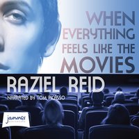 When Everything Feels Like The Movies - Raziel Reid