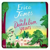 The Dandelion Years - Erica James