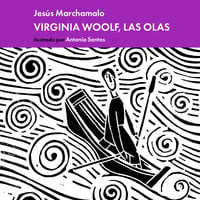 Las olas de Virginia Woolf - Jesús Marchamalo, Jesús Marchamalo García