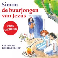 Simon, de buurjongen van Jezus - Rik Felderhof, Cees Baan