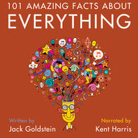 101 Amazing Facts about Everything - Jack Goldstein