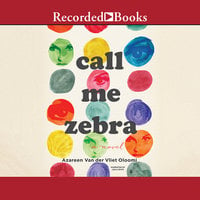 Call Me Zebra - Azareen Van der Vliet Oloomi