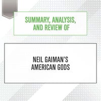 Summary, Analysis, and Review of Neil Gaiman's American Gods - Start Publishing Notes