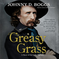 Greasy Grass - Johnny D. Boggs