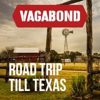 Roadtrip till Texas - Vagabond, Fredrik Brändström