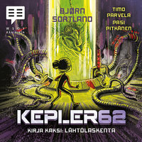 Kepler62 kirja kaksi: Lähtölaskenta - Bjørn Sortland, Timo Parvela