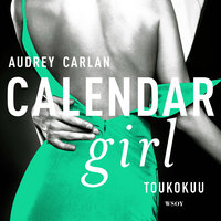 Calendar Girl. Toukokuu - Audrey Carlan