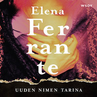 Uuden nimen tarina: Nuoruus - Elena Ferrante