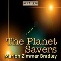 The Planet Savers - Marion Zimmer Bradley