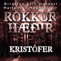 Rökkurhæðir: Kristófer - Marta Hlín Magnadóttir, Birgitta Elín Hassell