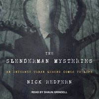 The Slenderman Mysteries: An Internet Urban Legend Comes to Life