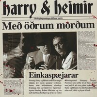 Harry og Heimir – Með öðrum morðum - Sigurður Sigurjónsson, Karl Ágúst Úlfsson, Örn Árnason