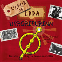 Úlfur og Edda – Dýrgripurinn - Kristín Ragna Gunnarsdóttir
