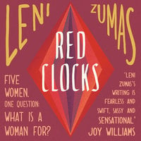 Red Clocks - Leni Zumas