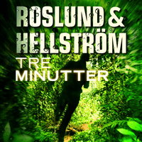 Tre minutter - Roslund & Hellström