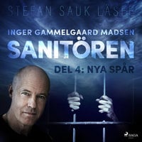 Sanitören 4: Nya spår - Inger Gammelgaard Madsen