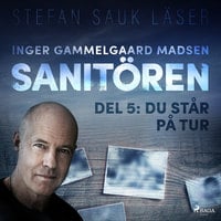 Sanitören 5: Du står på tur - Inger Gammelgaard Madsen
