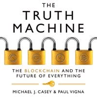 The Truth Machine - Michael J. Casey, Paul Vigna