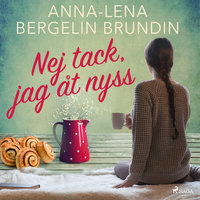 Nej tack, jag åt nyss - Anna-Lena Bergelin Brundin