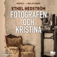 Fotografen och Kristina - Ethel HedstrÃ¶m