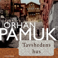 Tavshedens hus - Orhan Pamuk