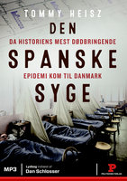 Den spanske syge: Da historiens mest dødbringende epidemi kom til Danmark