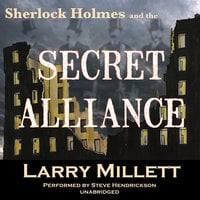 Sherlock Holmes and the Secret Alliance - Larry Millett