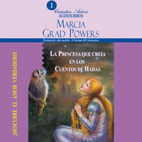 La princesa que creía en los cuentos de hadas - Marcia Grand Powers