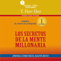Los secretos de la mente millonaria - T. Harv Eker
