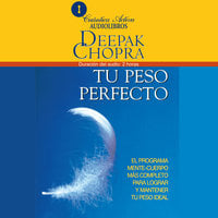 Tu peso perfecto - Deepak Chopra