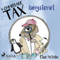Kommissarie Tax: Ismysteriet - Elsie Petrén